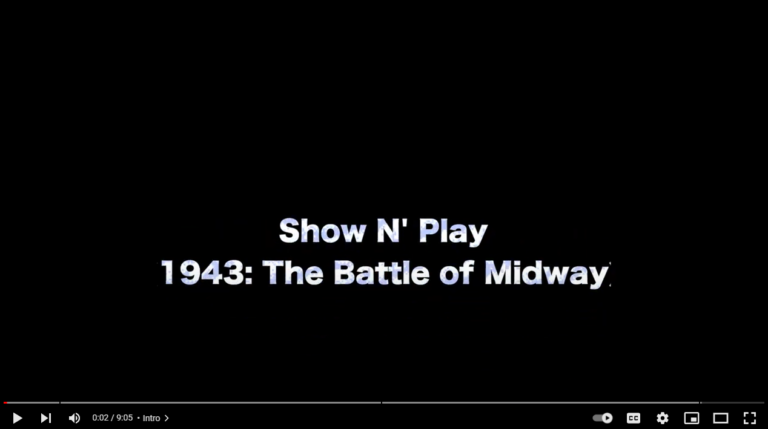 Show N’ Play (1943: The Battle of Midway)